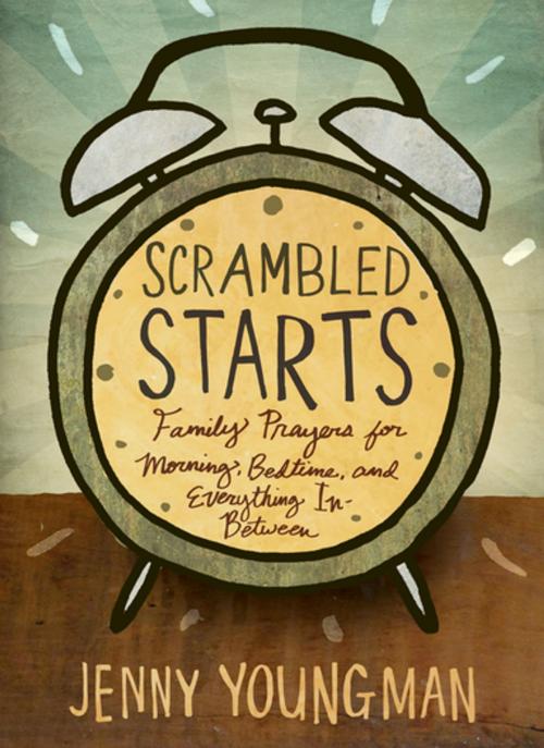 Cover of the book Scrambled Starts by Jenny Youngman, Upper Room