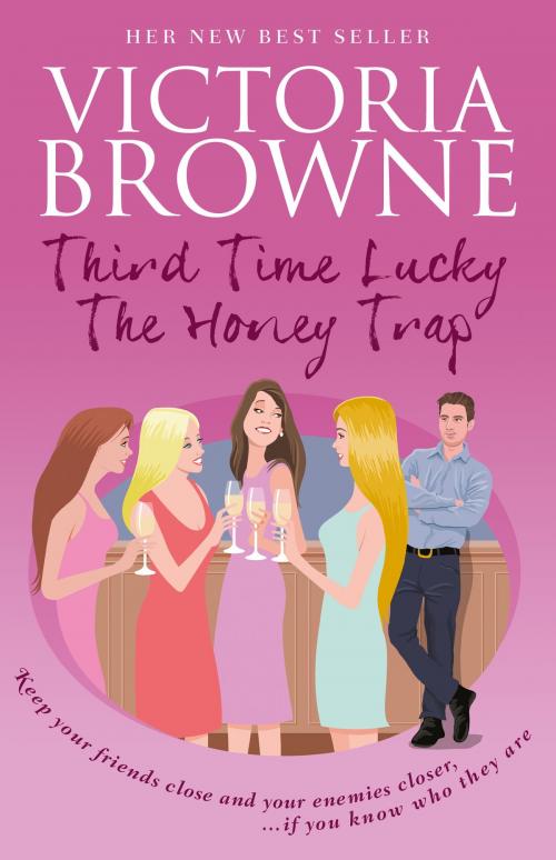 Cover of the book Third Time Lucky: The Honey Trap by Victoria Browne, Victoria Browne