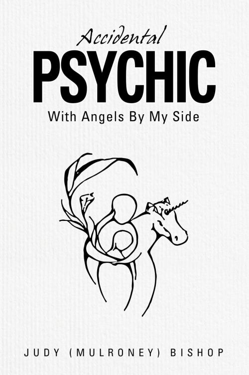 Cover of the book Accidental Psychic by Judy Bishop, Judy Bishop