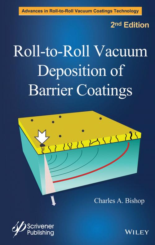 Cover of the book Roll-to-Roll Vacuum Deposition of Barrier Coatings by Charles A. Bishop, Wiley