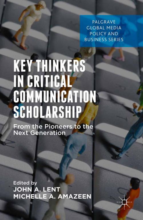 Cover of the book Key Thinkers in Critical Communication Scholarship by , Palgrave Macmillan UK