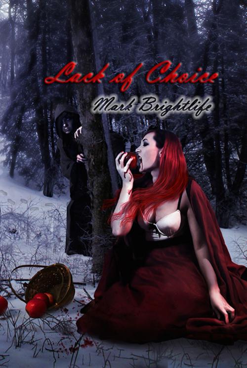 Cover of the book Lack of Choice: The Connection between Evilness, Selfishness and Depression by Mark Brightlife, 22 Lions Bookstore