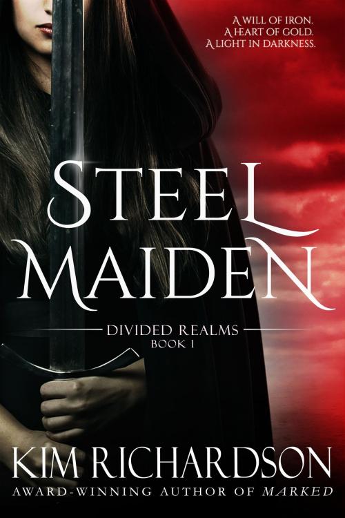 Cover of the book Steel Maiden by Kim Richardson, Kim Richardson