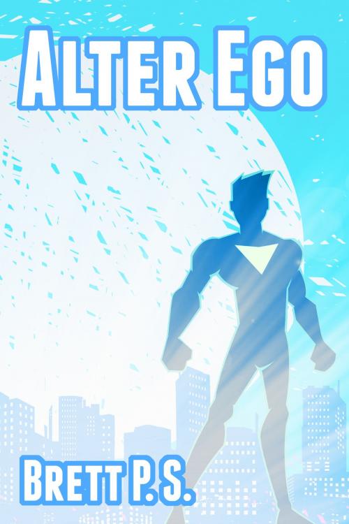 Cover of the book Alter Ego by Brett P. S., Brett P. S.