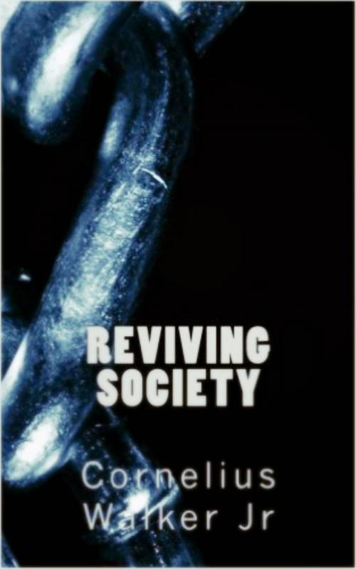Cover of the book Reviving Society by Cornelius Walker Jr, Cornelius Walker, Jr