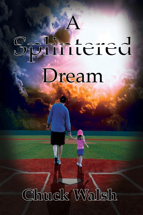 Cover of the book A Splintered Dream by Chuck Walsh, A-Argus Better Book Publishers