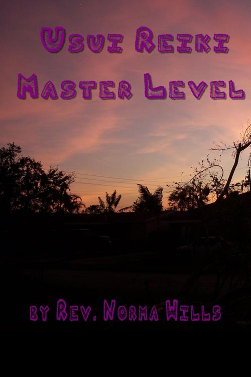 Cover of the book Usui Reiki Master Level by Norma Wills, Norma Wills