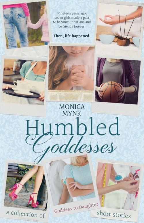 Cover of the book Humbled Goddesses by Monica Mynk, Monica Mynk