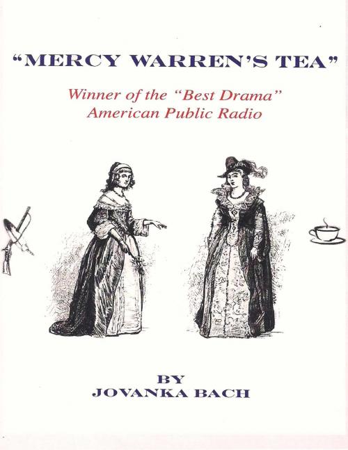 Cover of the book Mercy Warren's Tea by Jovanka Bach, John Starcevich Productions