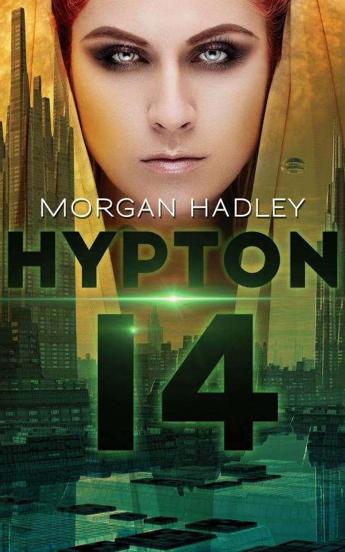 Cover of the book Hypton 14 by Morgan Hadley, Morgan Hadley