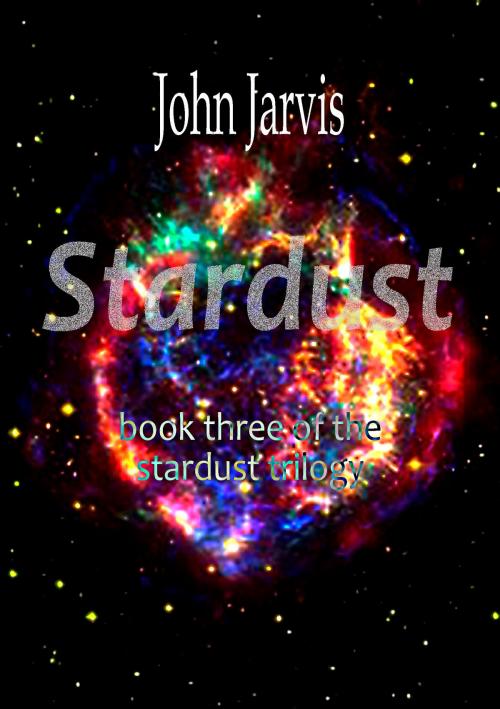 Cover of the book Stardust by John Jarvis, John Jarvis