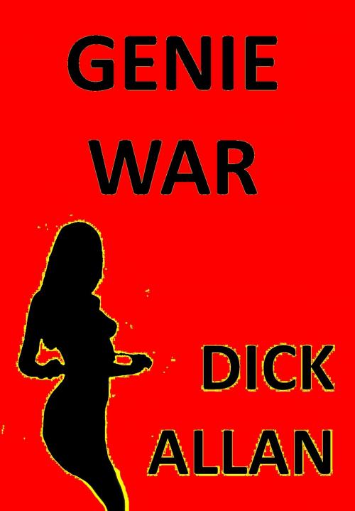 Cover of the book Genie War by Dick Allan, Dick Allan
