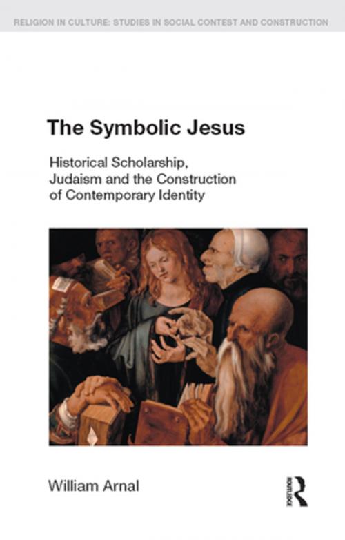 Cover of the book The Symbolic Jesus by William E. Arnal, Taylor and Francis