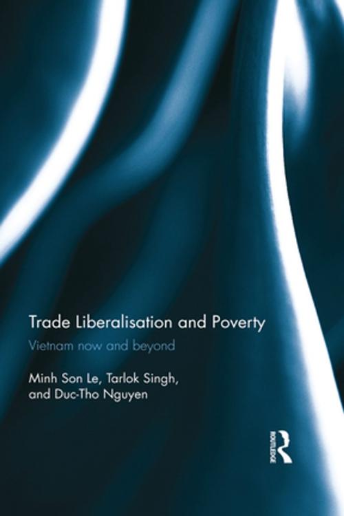 Cover of the book Trade Liberalisation and Poverty by Minh Son Le, Tarlok Singh, Duc-Tho Nguyen, Taylor and Francis