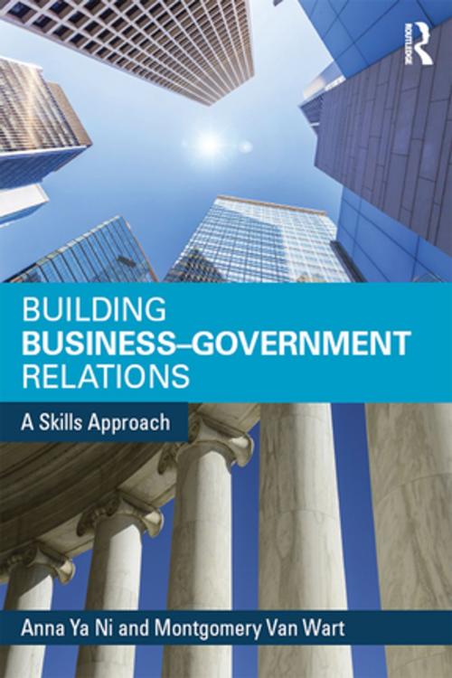 Cover of the book Building Business-Government Relations by Montgomery Van Wart, Anna Ni, Taylor and Francis