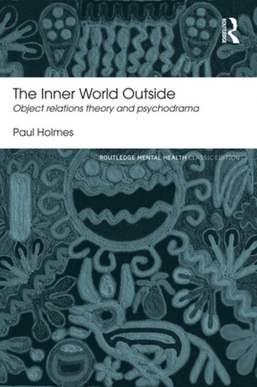 Cover of the book The Inner World Outside by Paul Holmes, Taylor and Francis