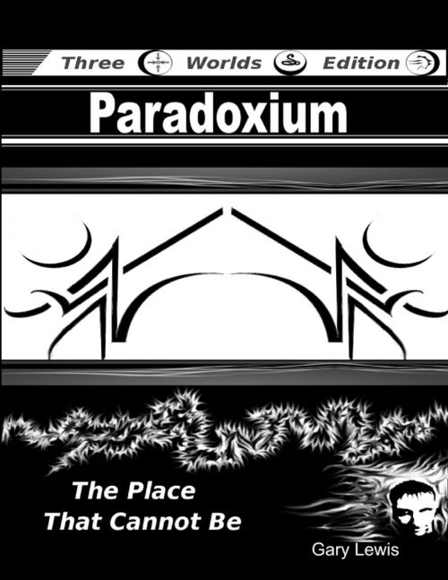 Cover of the book Paradoxium: The Place That Cannot Be by Gary Lewis, Lulu.com