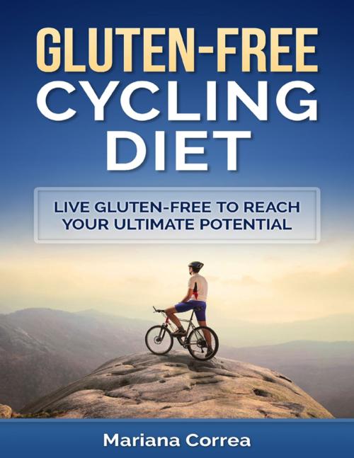 Cover of the book Gluten Free Cycling Diet by Mariana Correa, Lulu.com