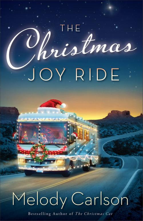 Cover of the book The Christmas Joy Ride by Melody Carlson, Baker Publishing Group