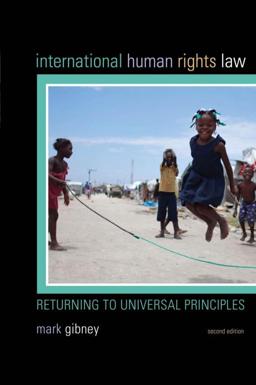 Cover of the book International Human Rights Law by Mark Gibney, Rowman & Littlefield Publishers