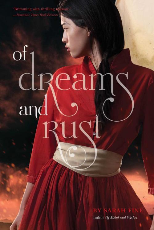 Cover of the book Of Dreams and Rust by Sarah Fine, Margaret K. McElderry Books