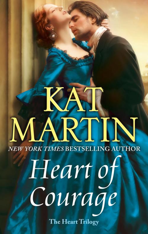 Cover of the book Heart of Courage by Kat Martin, MIRA Books