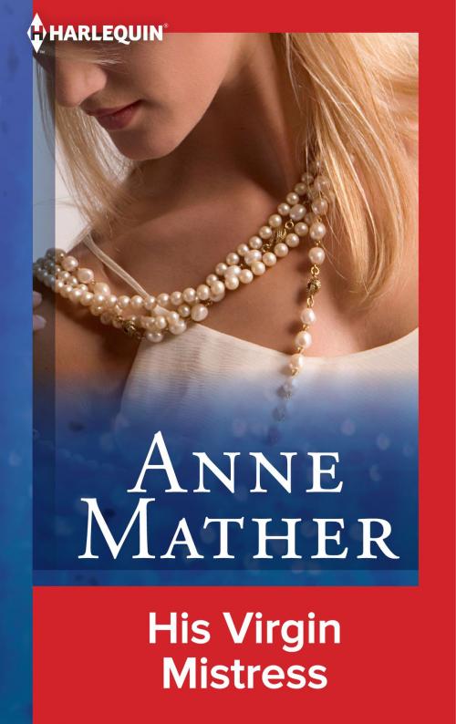 Cover of the book His Virgin Mistress by Anne Mather, Harlequin