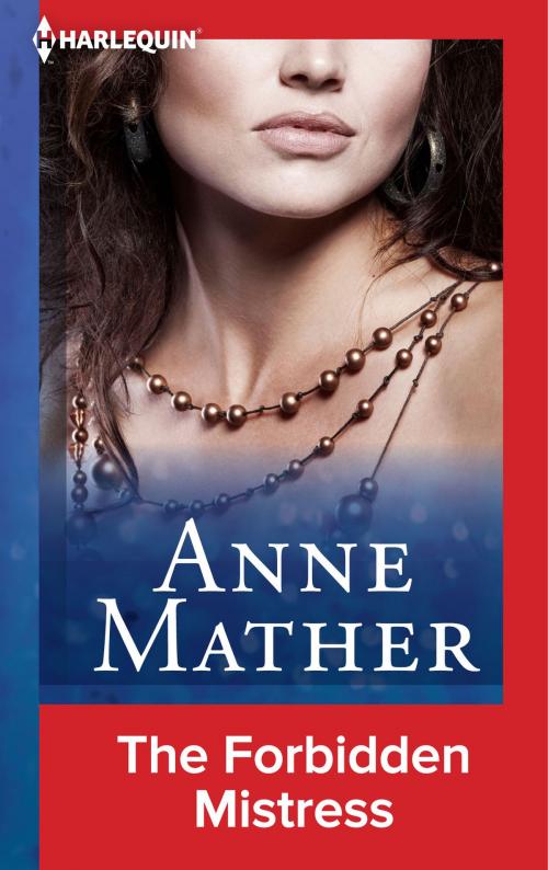 Cover of the book The Forbidden Mistress by Anne Mather, Harlequin