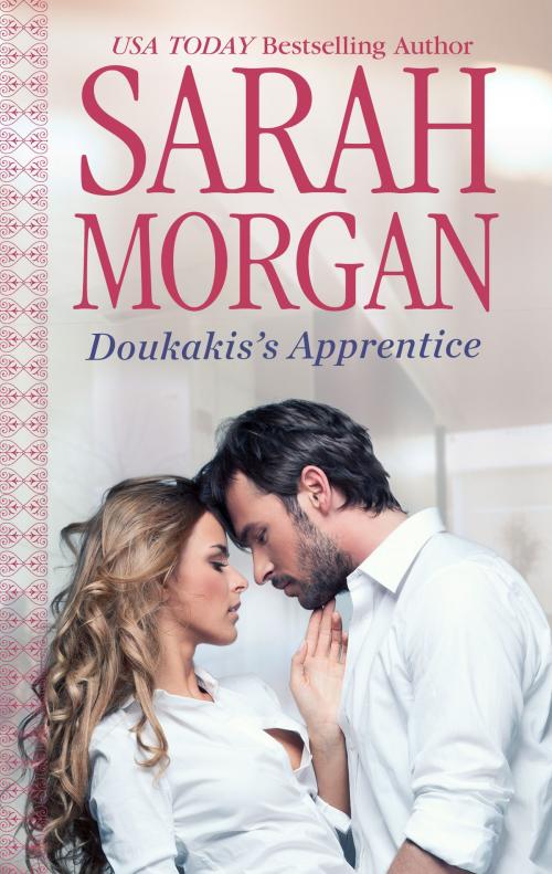 Cover of the book Doukakis's Apprentice by Sarah Morgan, Harlequin