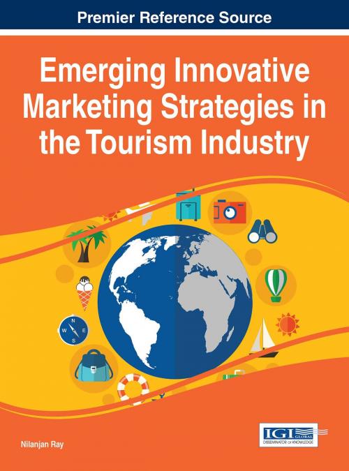 Cover of the book Emerging Innovative Marketing Strategies in the Tourism Industry by , IGI Global