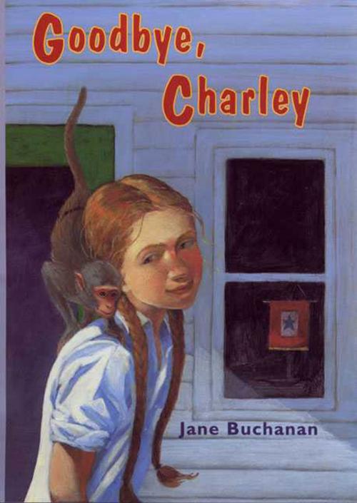 Cover of the book Goodbye, Charley by Jane Buchanan, Farrar, Straus and Giroux (BYR)