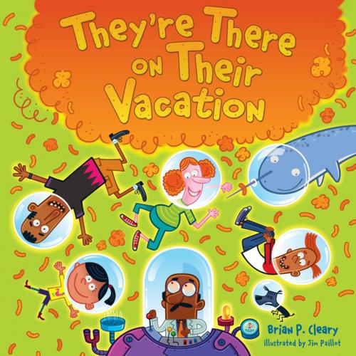 Cover of the book They're There on Their Vacation by Brian P. Cleary, Lerner Publishing Group