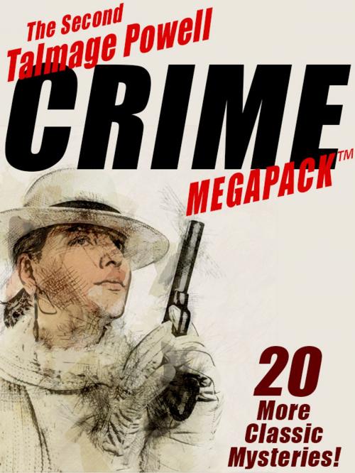Cover of the book The Second Talmage Powell Crime MEGAPACK ® by Talmage Powell, Wildside Press LLC