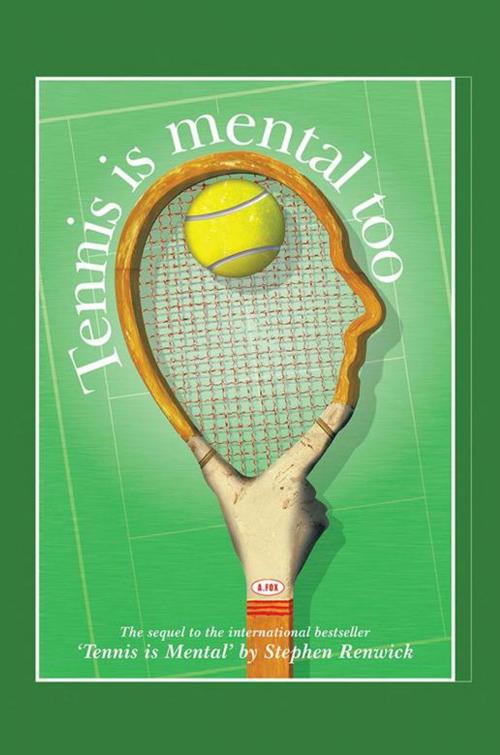 Cover of the book Tennis Is Mental Too by Stephen Renwick, Trafford Publishing