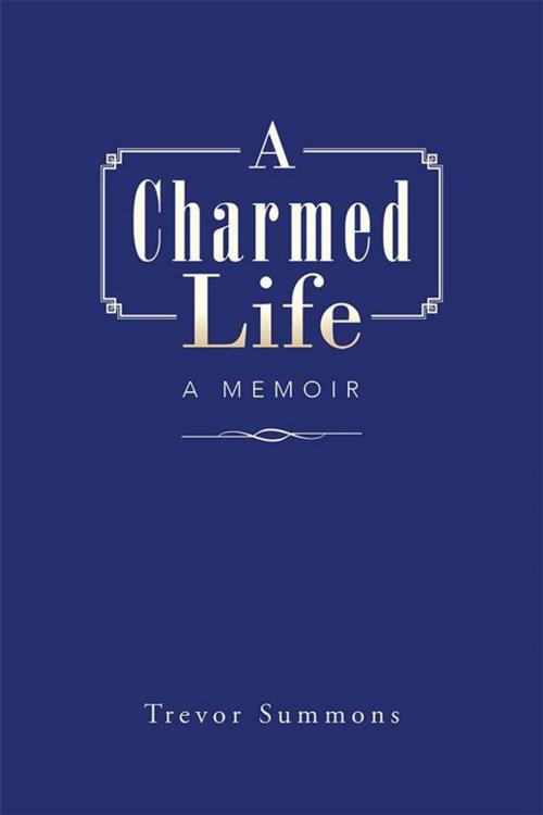 Cover of the book A Charmed Life by Trevor Summons, iUniverse