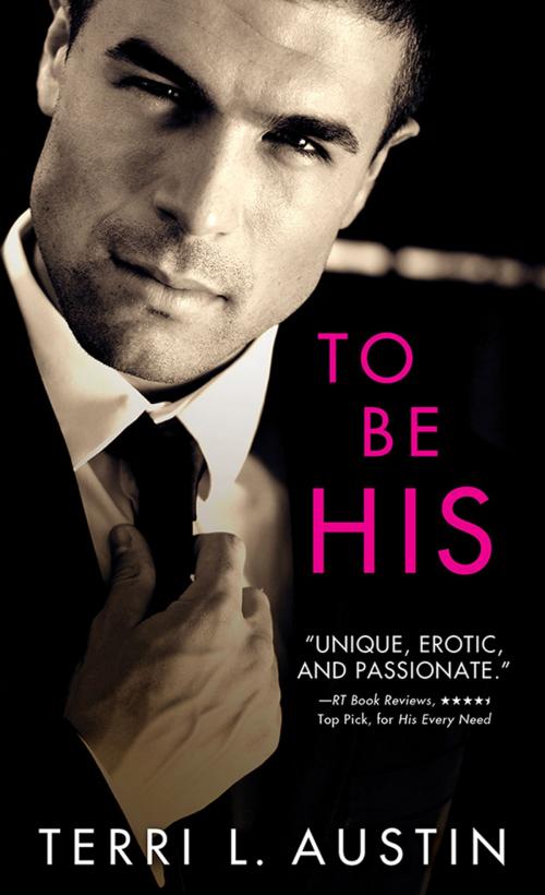 Cover of the book To Be His by Terri Austin, Sourcebooks