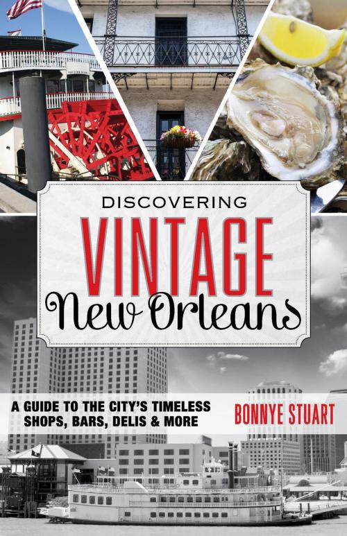 Cover of the book Discovering Vintage New Orleans by Bonnye Stuart, Globe Pequot Press