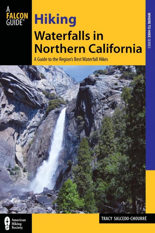 Cover of the book Hiking Waterfalls in Northern California by Tracy Salcedo, Falcon Guides