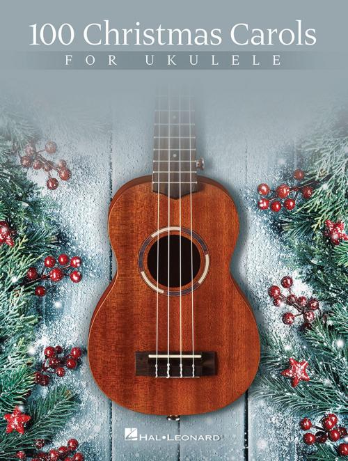 Cover of the book 100 Christmas Carols for Ukulele by Hal Leonard Corp., Hal Leonard