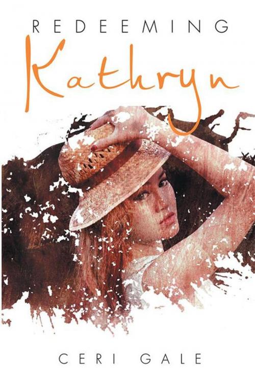 Cover of the book Redeeming Kathryn by Ceri Gale, Xlibris AU