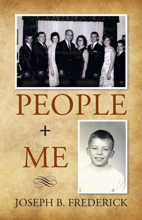 Cover of the book People + Me by Joseph B. Frederick, Xlibris US