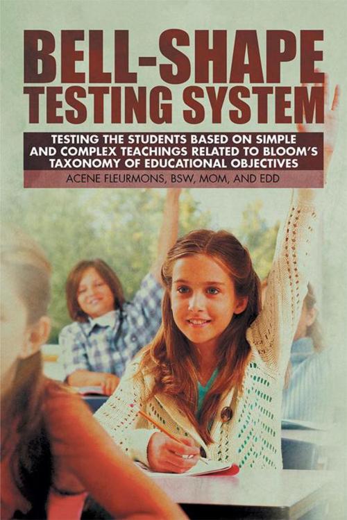 Cover of the book Bell-Shape Testing System by Acene Fleurmons BSW  MOM  and EdD, Xlibris US