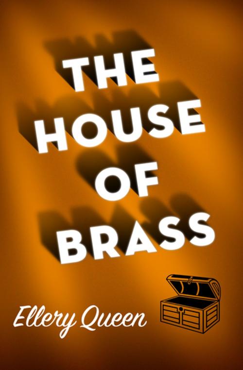 Cover of the book The House of Brass by Ellery Queen, MysteriousPress.com/Open Road
