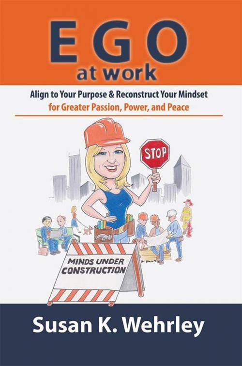 Cover of the book Ego at Work by Susan K. Wehrley, Balboa Press