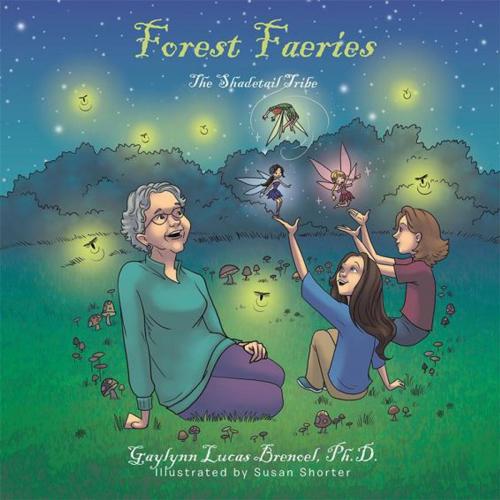 Cover of the book Forest Faeries by Gaylynn Lucas Brenoel Ph.D., AuthorHouse