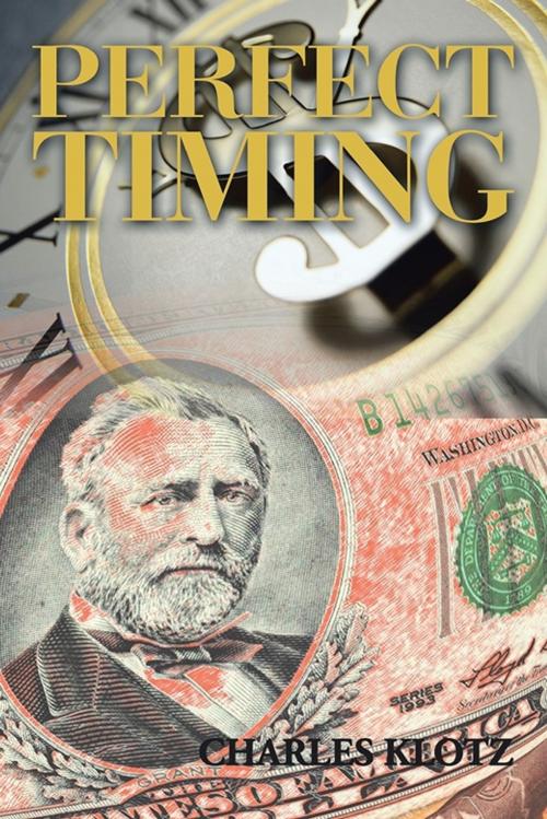 Cover of the book Perfect Timing by Charles Klotz, AuthorHouse