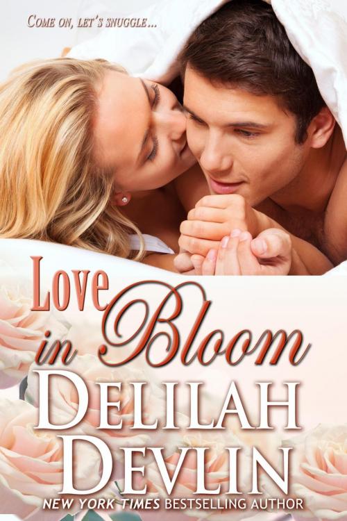 Cover of the book Love in Bloom by Delilah Devlin, Delilah Devlin