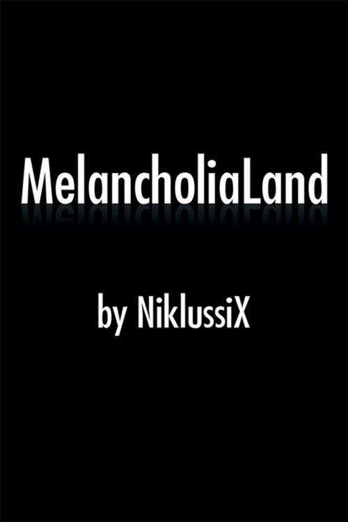 Cover of the book Melancholialand by NiklussiX, Xlibris UK