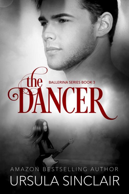 Cover of the book The Dancer: The Ballerina Series Book 3 by Ursula Sinclair, Isisindc Publishing, LLC