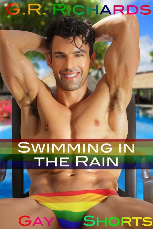 Cover of the book Swimming in the Rain by G.R. Richards, Great Gay Fiction